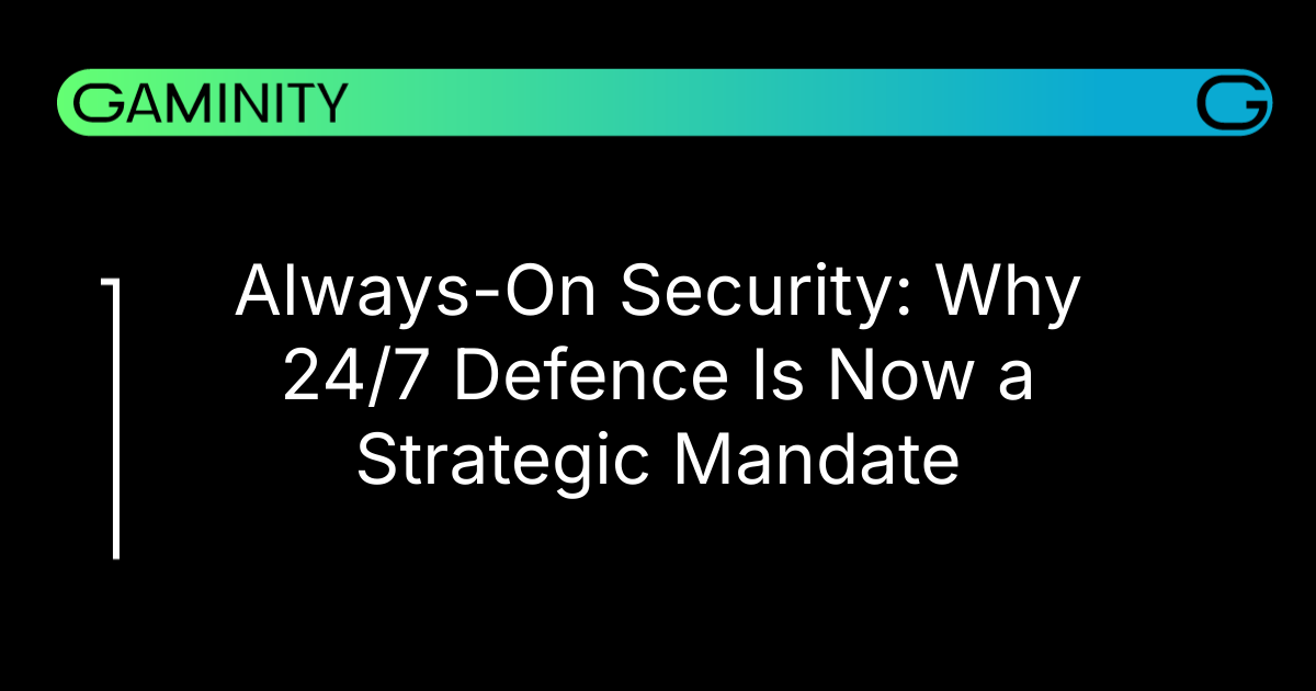 Always-On Security in iGaming: Why 24/7 Defence Is Now a Strategic Mandate