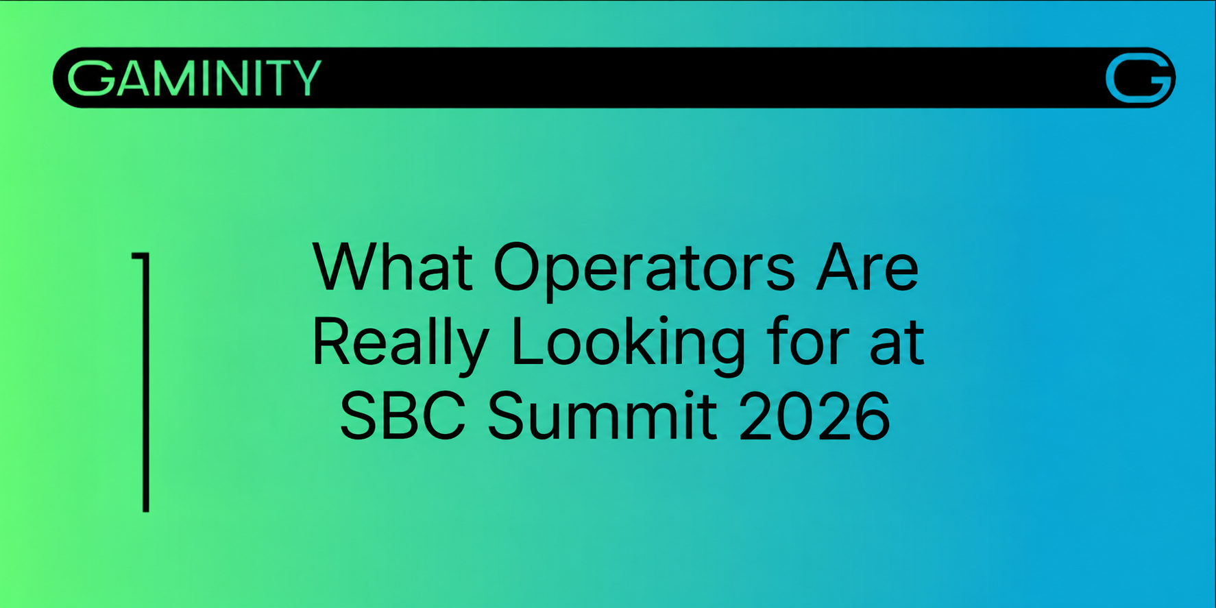 What Operators Are Really Looking for at SBC Summit 2026